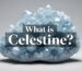 what is celestine